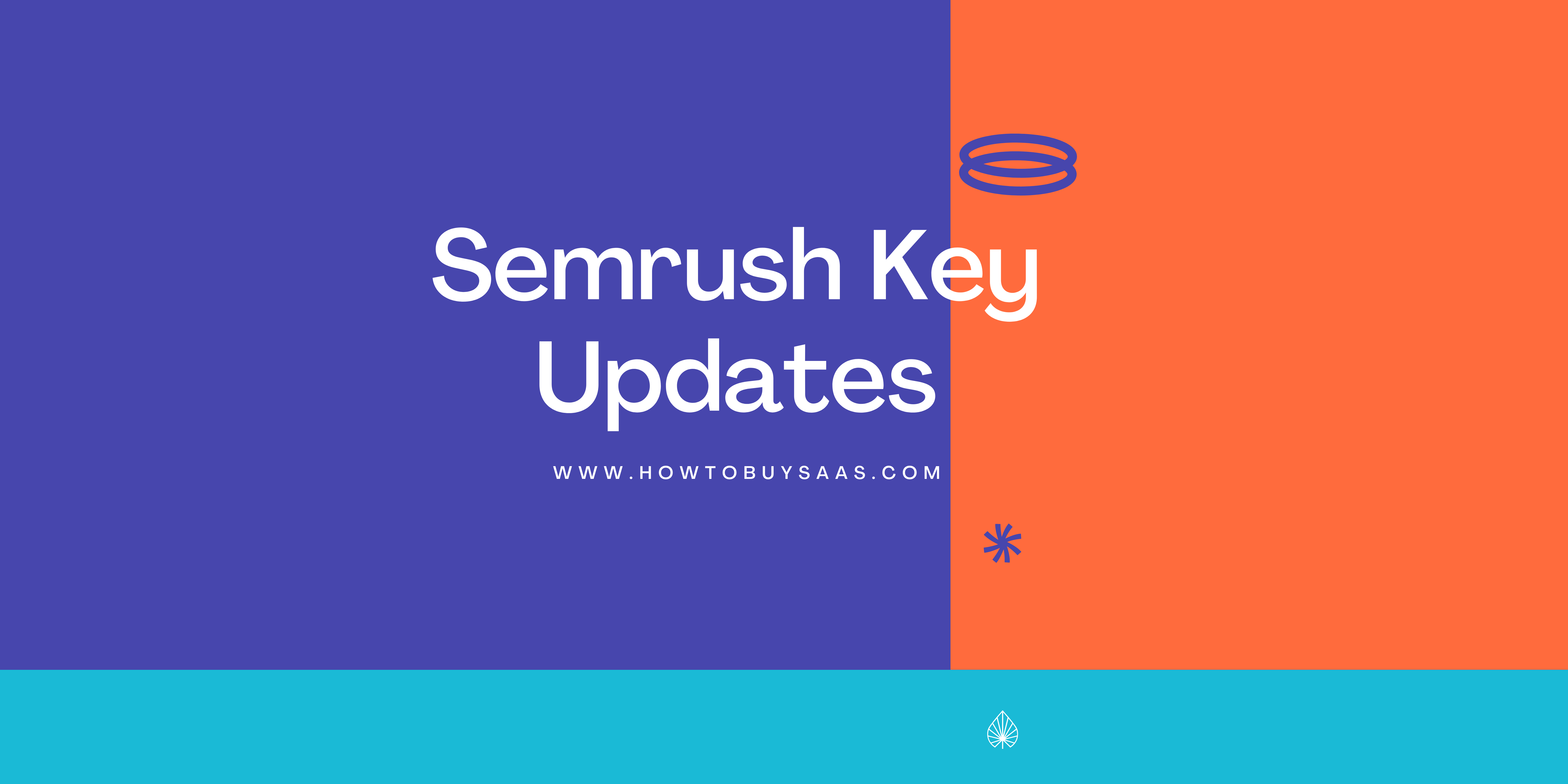 Semrush Key Updates