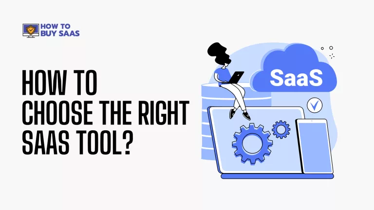 How to Choose the Right SaaS Tool?
