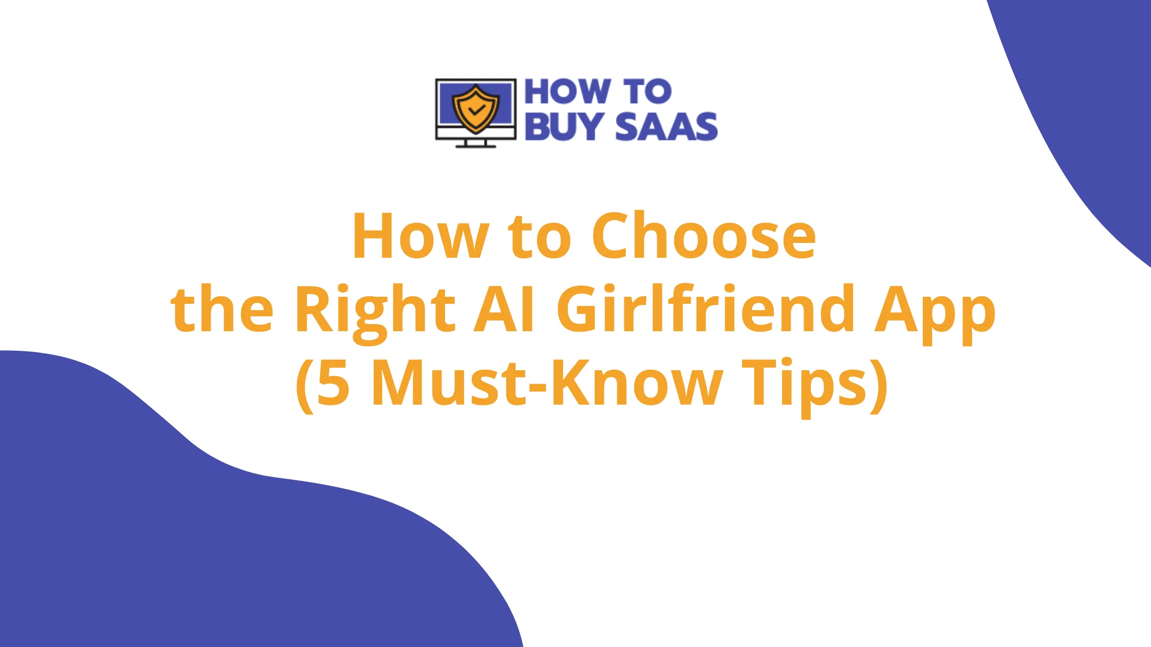 How to Choose the Right AI Girlfriend App (5 Must-Know Tips)