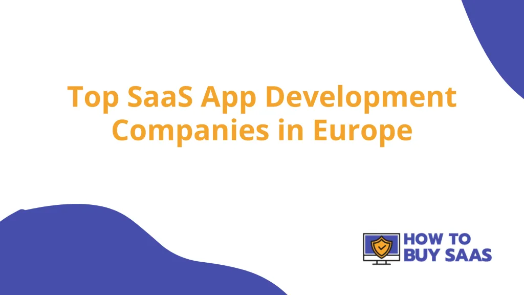 Top SaaS App Development Companies in Europe