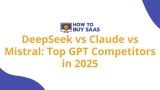 DeepSeek vs Claude vs Mistral: Top GPT Competitors in 2025