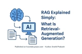 RAG Explained: What Is Retrieval-Augmented Generation?